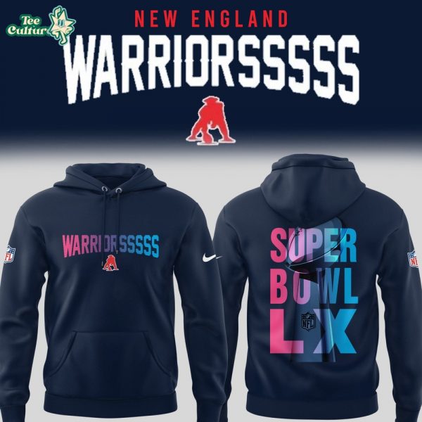 New England WARRIORSSSSS Super Bowl LX Fan Edition Hoodie