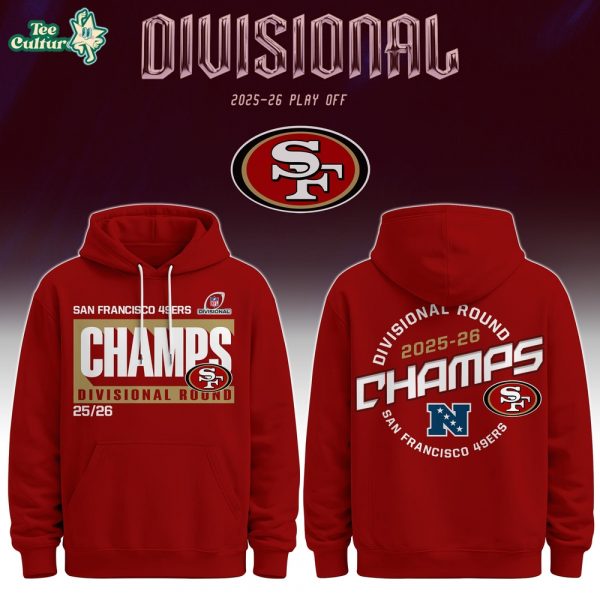 San Francisco 49ers Divisional Round Champions 2025-26  Hoodie Limited Editions