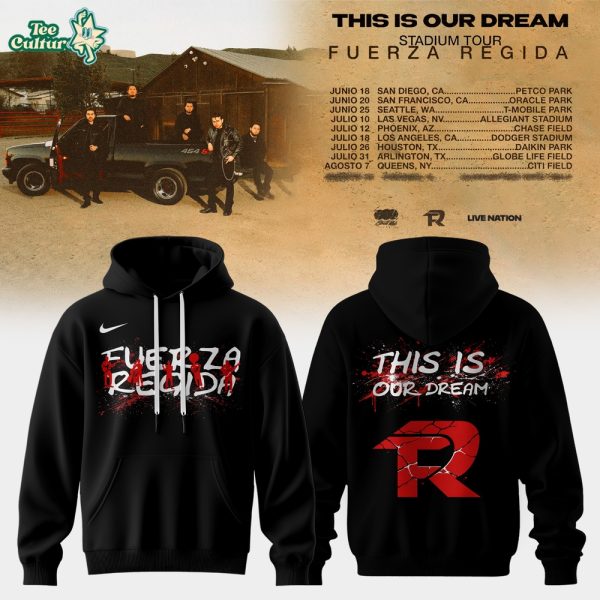 Fuerza Regida 2026 Stadium Tour Limited Hoodie – This Is Our Dream