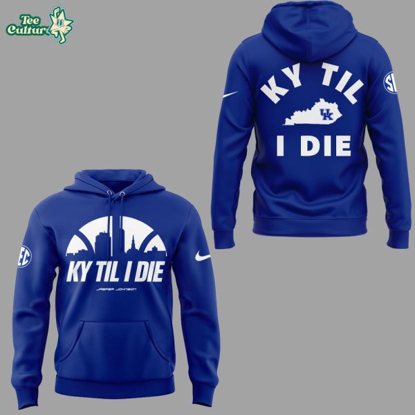 Kentucky Wildcats 2026 KY Til I Die Hoodie 2026 by Teesculture.com