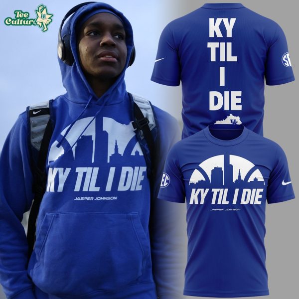 Kentucky Wildcats 2026 KY Til I Die Shirt 2026