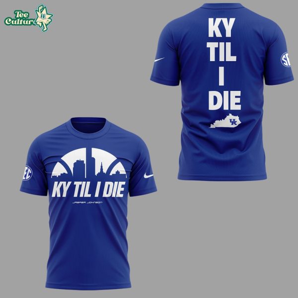 Kentucky Wildcats 2026 KY Til I Die Shirt 2026 by Teesculture.com