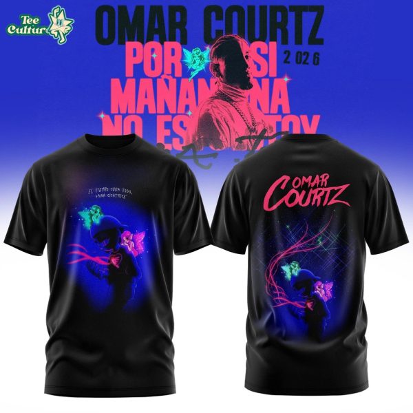 Omar Courtz Por Si Mañana No Estoy Tour 2026 Edition Tee