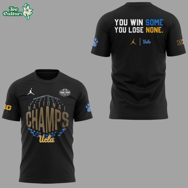 You-Win-Some-You-Lose-None-2026-Womens-Basketball-National-Champions-Statement-TShirt-2.jpg