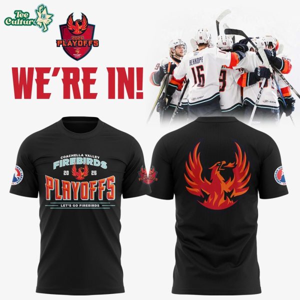 Coachella Valley Let's Go Firebirds 2026 Playoff T-Shirt
