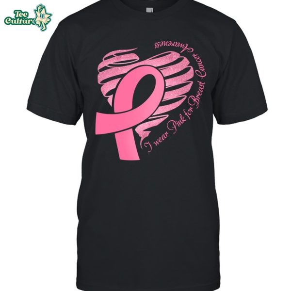I Wear Pink For Breast Cancer Awareness - Unisex T-Shirt V2