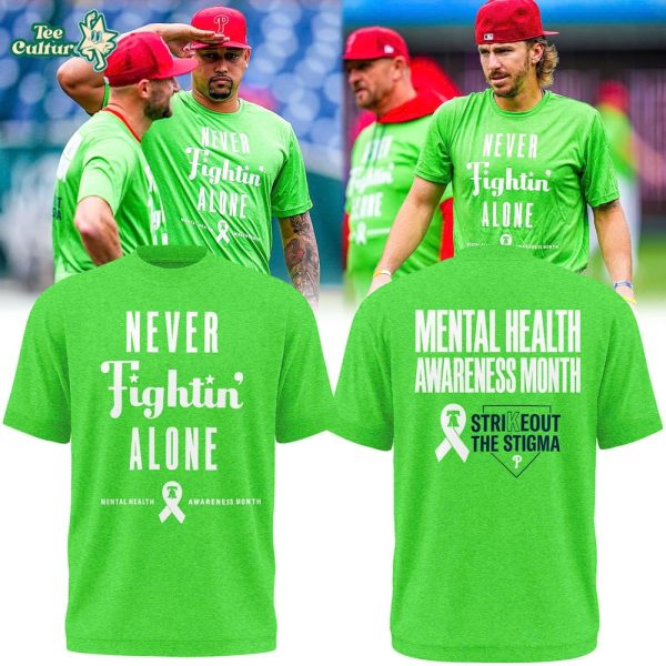 Philadelphia Phillies Mental Health Awareness Shirt – Never Fightin' Alone Strikeout The Stigma