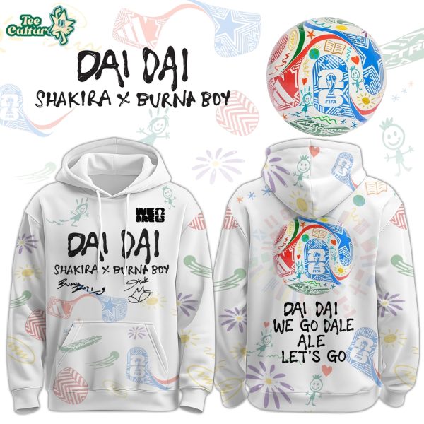 Shakira ft. Burna Boy Special World Cup 26 “DAI DAI” Limited Edition Hoodie