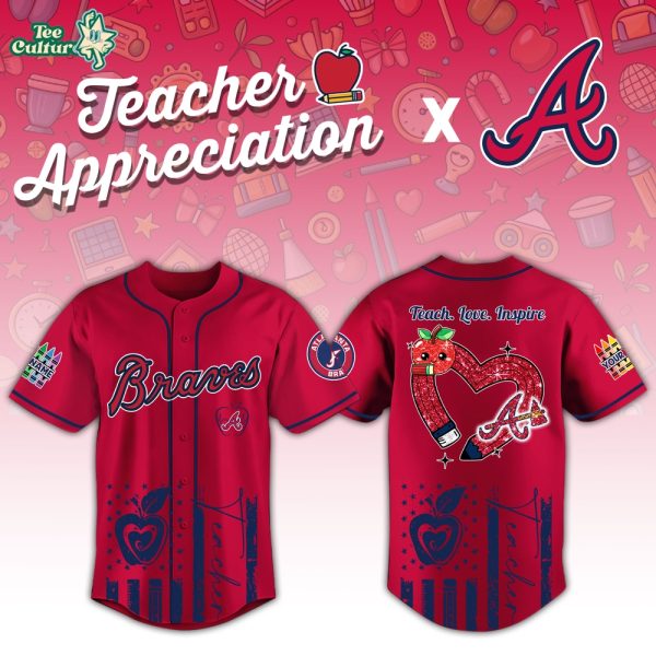 Atlanta Braves x Teacher Appreciation Personalized Special Edition Jersey - 3D Baseball Jersey