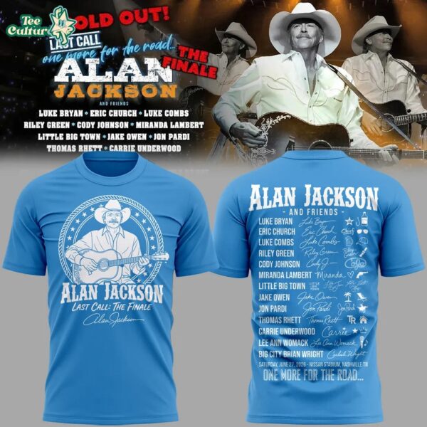 Exclusive Version Alan Jackson "Last Call... The Finale" Tshirt