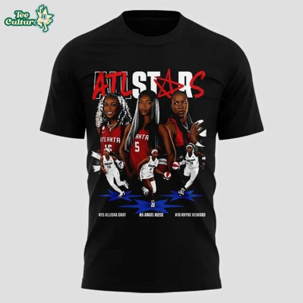 Atlanta-Dream-Wnba-Allstars-Print-Allisha-Gray-Angel-Reese-And-Rhyne-Howard-Shirt-2.jpg
