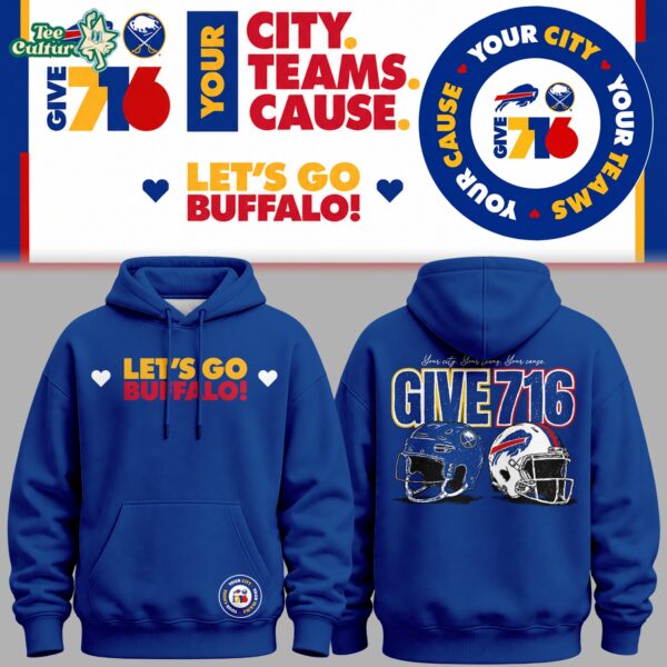 Buffalo Bills x Buffalo Sabres Your City Your Teams Your Cause Give 716 Special Hoodie