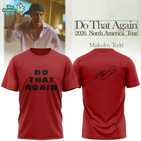 Malcolm Todd Do That Again Tour Signed Tshirt