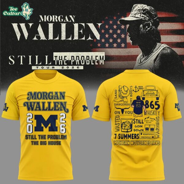 Morgan Wallen X Michigan Wolverines Football - Still The Problem Tour 2026 Limited Edition Shirt Yellow