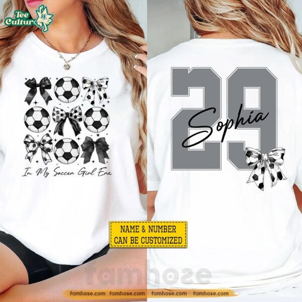 Personalized Soccer Girl Two-Sided T-Shirt, In My Soccer Girl Era Graphic Tee Gift for Soccer Lovers