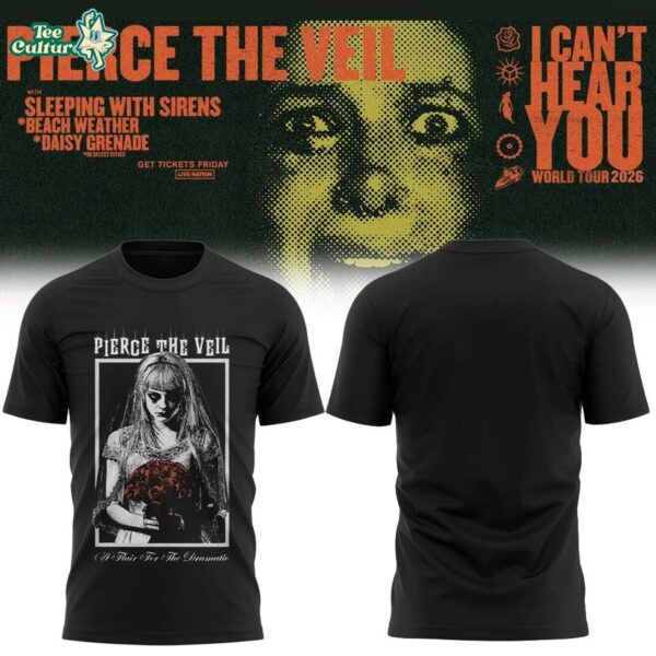 Pierce The Veil I Can't Hear You World Tour 2026 Tour T-Shirt Ver2