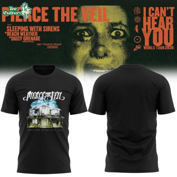 Pierce The Veil I Can't Hear You World Tour 2026 Tour T-Shirt Ver3