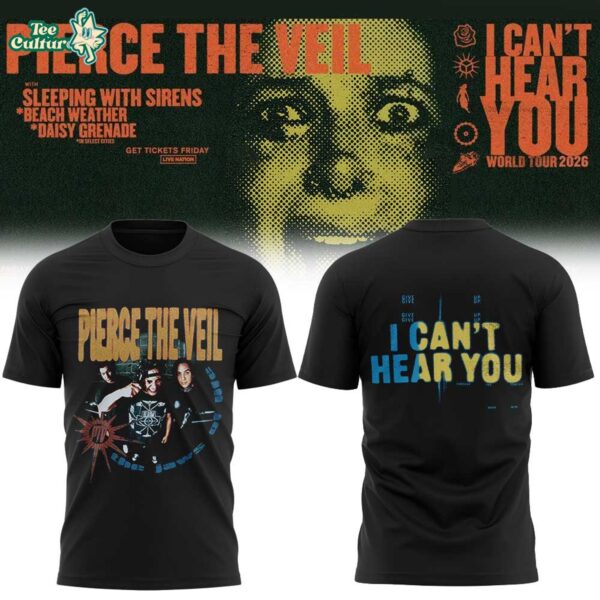 Pierce The Veil I Can't Hear You World Tour 2026 Tour T-Shirt Ver3