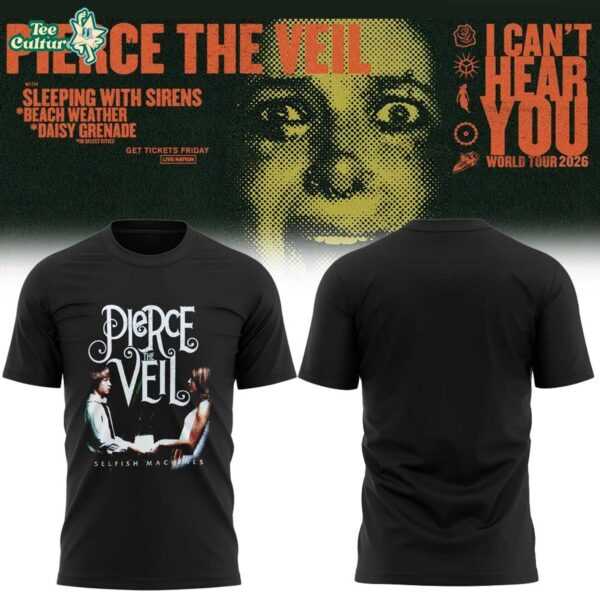Pierce The Veil I Can't Hear You World Tour 2026 Tour T-Shirt Ver4
