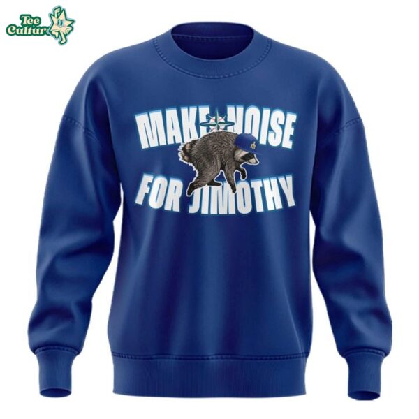 Seattle-Mariners-Make-Noise-For-Jimothy-2026-Special-Sweatshirt-2.jpg