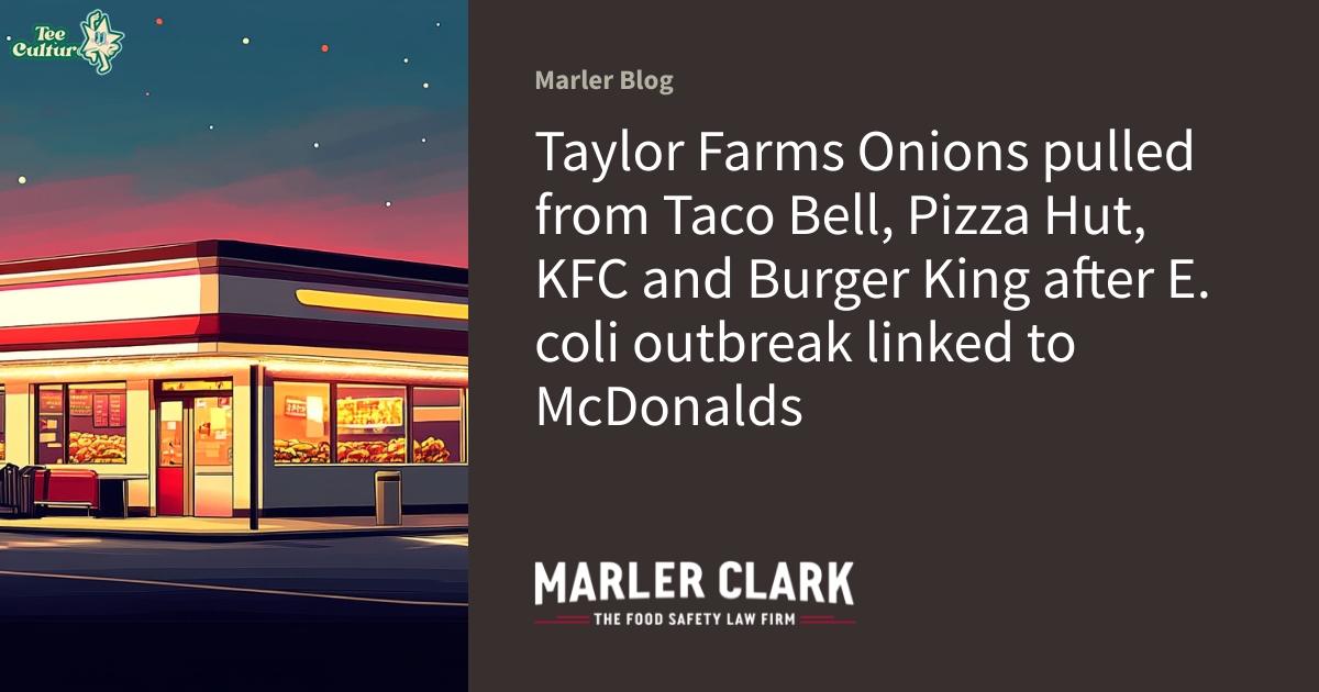 Taylor Farms and the Taco Bell Cyclospora Outbreak: What You Need to Know