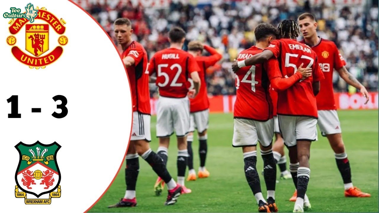 The Latest Buzz: Man United vs Wrexham Friendly Recap and Fan Highlights