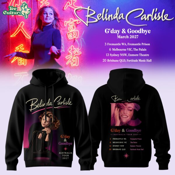 Belinda Carlisle G'day & Goodbye Australia Tour Hoodie Limited Edition Ver4