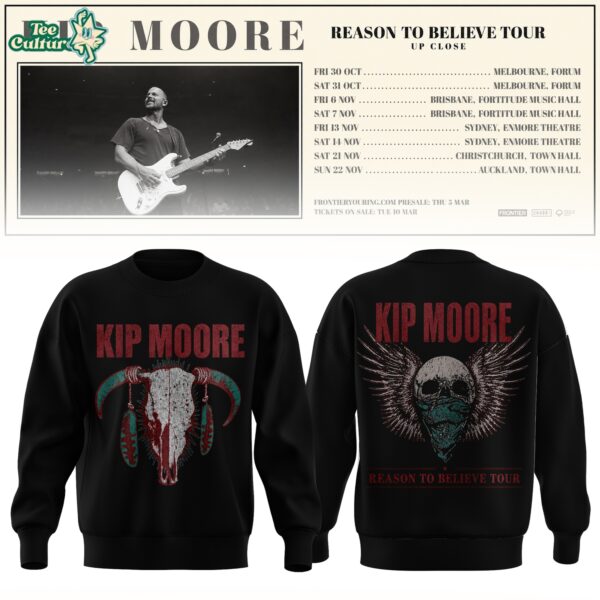 Kip Moore Reason To Believe Tour Sweatshirt Limited Edition Ver2