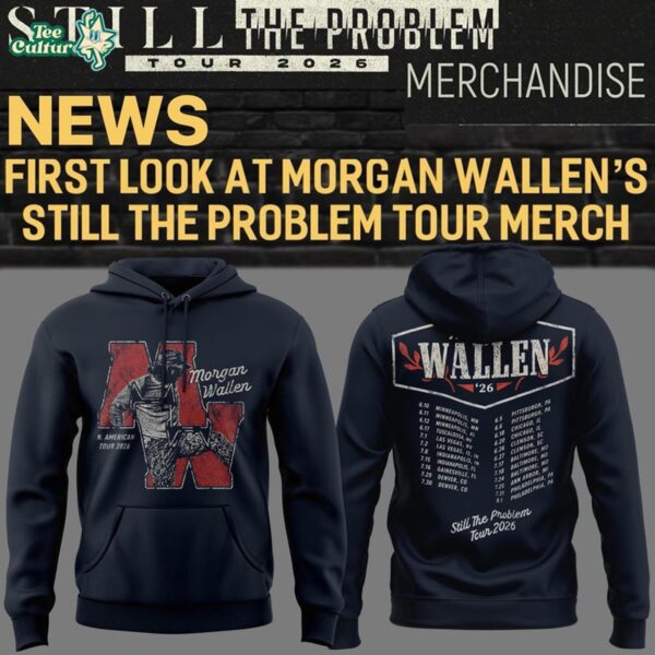 Morgan Wallen Still The Problem Tour 2026 Graphic Hoodie